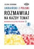 okładka Ukraiński-polski Rozmawiaj na każdy temat 1 Nagrania w języku polskim książka