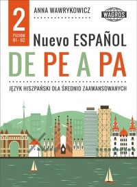 okładka Nuevo Espanol De pe a pa 2 B1-B2 (+mp3) książka | Anna Wawrykowicz