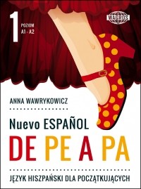 okładka Nuevo Espanol De pe a pa 1 A1-A2  (+mp3) książka | Anna Wawrykowicz