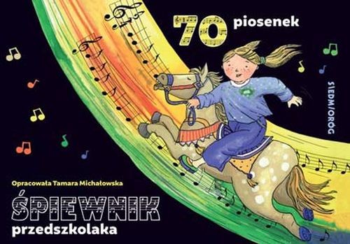 okładka Śpiewnik przedszkolaka. 70 ilustrowanych piosenek z pełnymi tekstami, zapisami nutowymi i liniami melodycznymi książka | Tamara Michałowska