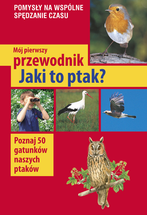 okładka Mój pierwszy przewodnik. Jaki to ptak? wyd. 2022 książka