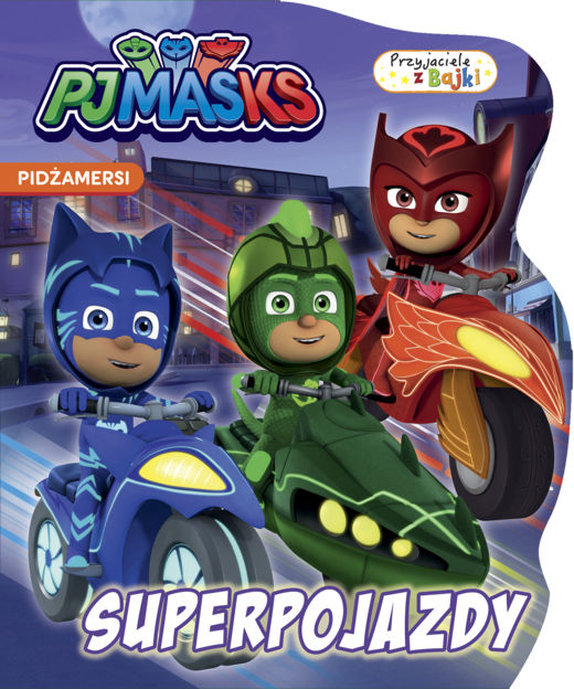 okładka Superpojazdy. Przyjaciele z bajki. PJ Masks książka | Opracowanie zbiorowe