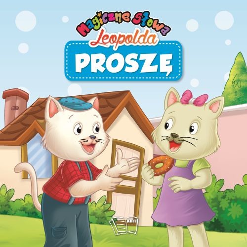 okładka Proszę. Magiczne słowa Leopolda książka | Opracowanie zbiorowe