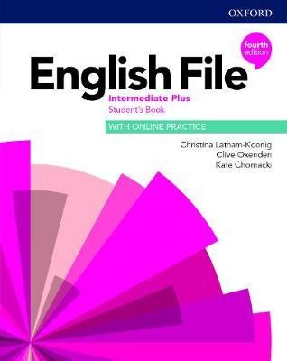 okładka English File 4E Intermediate Plus SB Online Practice książka | Christina Latham-Koenig, Clive Oxenden