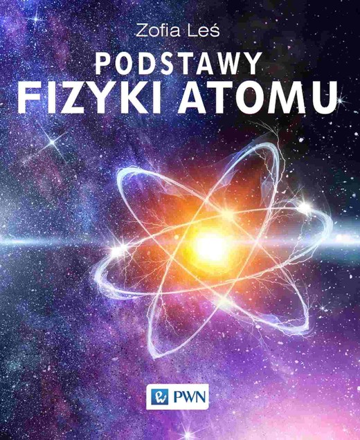 okładka Podstawy fizyki atomu książka