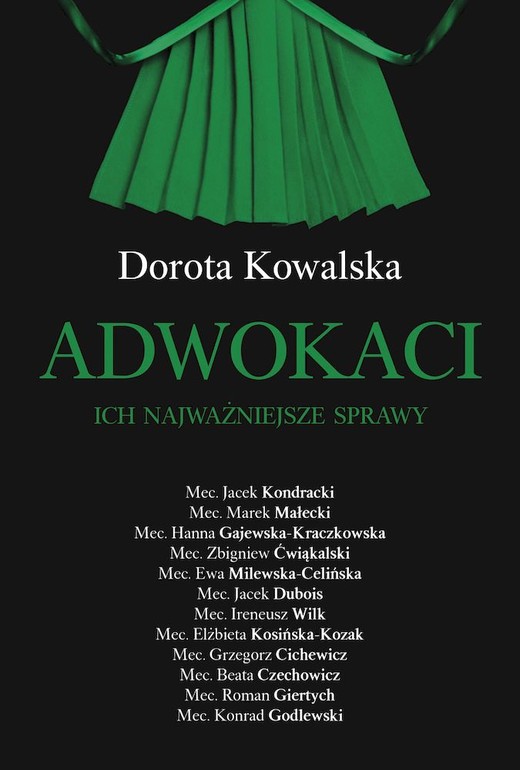 okładka Adwokaci. Ich najważniejsze sprawy książka | Dorota Kowalska