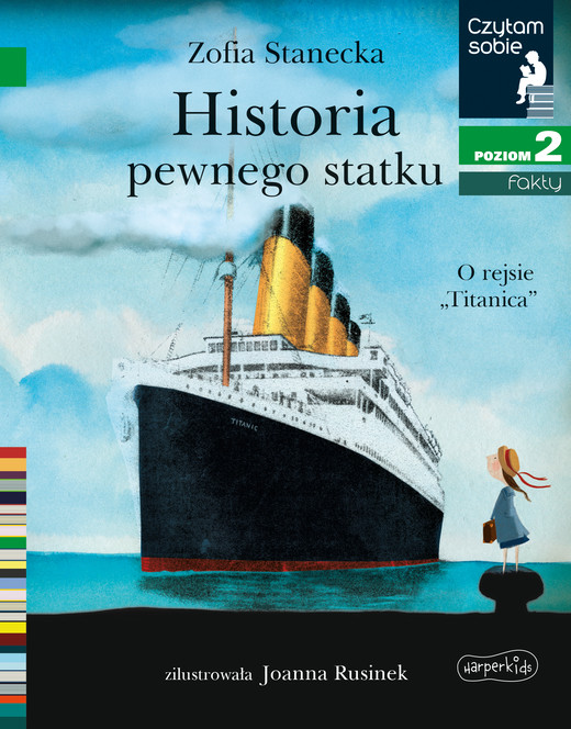 okładka Historia pewnego statku. O rejsie Titanica. Czytam sobie. Poziom 2 książka | Zofia Stanecka