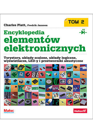 okładka Encyklopedia elementów elektronicznych. Tyrystory, układy scalone, układy logiczne, wyświetlacze, LED-y i przetworniki akustyczne. Tom 2 książka
