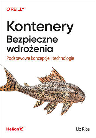 okładka Kontenery. Bezpieczne wdrożenia. Podstawowe koncepcje i technologie książka