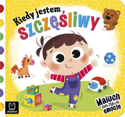 okładka Kiedy jestem szczęśliwy książka | Anna Podgórska