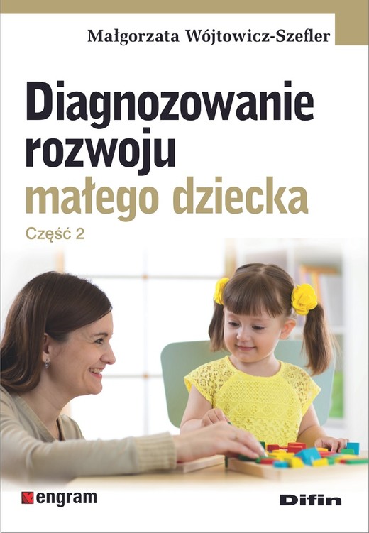 okładka Diagnozowanie rozwoju małego dziecka. Część 2 książka