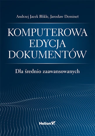 okładka Komputerowa edycja dokumentów dla średnio zaawansowanych książka | Blikle AndrzejJacek