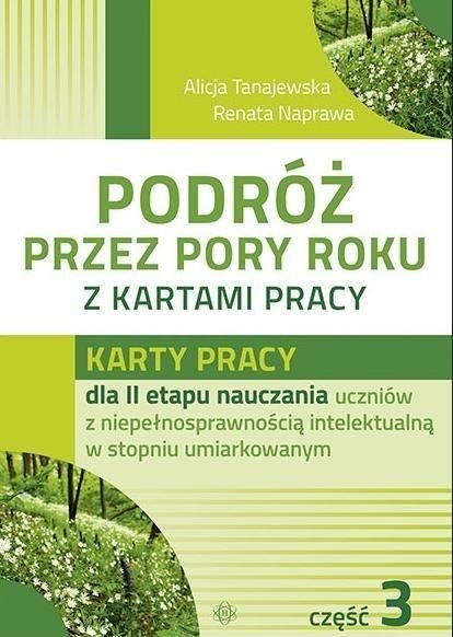 okładka Podróż przez pory roku z kartami pracy część 3 książka | Renata Naprawa, Alicja Tanajewska