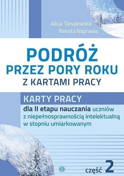 okładka Podróż przez pory roku z kartami pracy część 2 książka | Renata Naprawa, Alicja Tanajewska