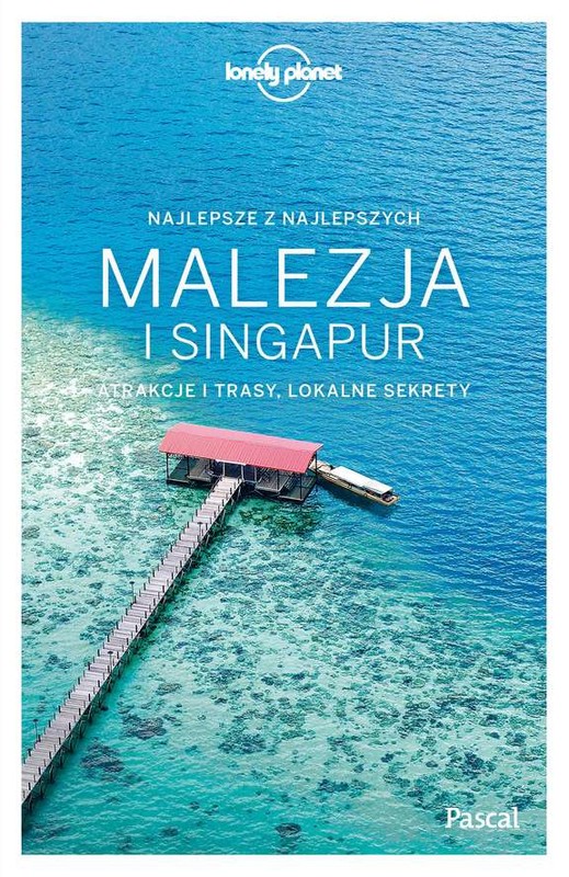 okładka Malezja i singapur lonely planet książka | Opracowanie zbiorowe