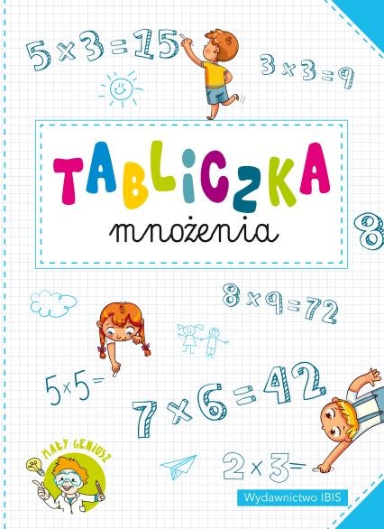 okładka Tabliczka mnożenia mały geniusz książka | Opracowanie zbiorowe