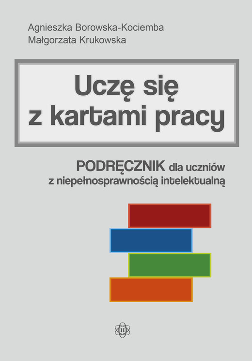 okładka Uczę się z kartami pracy podręcznik dla uczniów z niepełnosprawnością intelektualną książka | Agnieszka Borowska-Kociemba, Małgorzata Krukowska