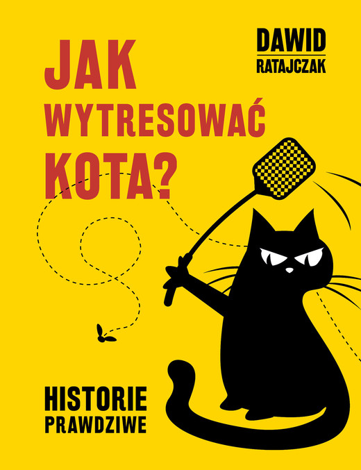 okładka Jak wytresować kota historie prawdziwe książka | Dawid Ratajczak