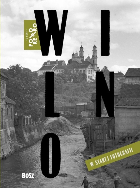 okładka Wilno w starej fotografii książka
