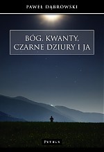 okładka Bóg kwanty czarne dziury i ja książka | Paweł Dąbrowski