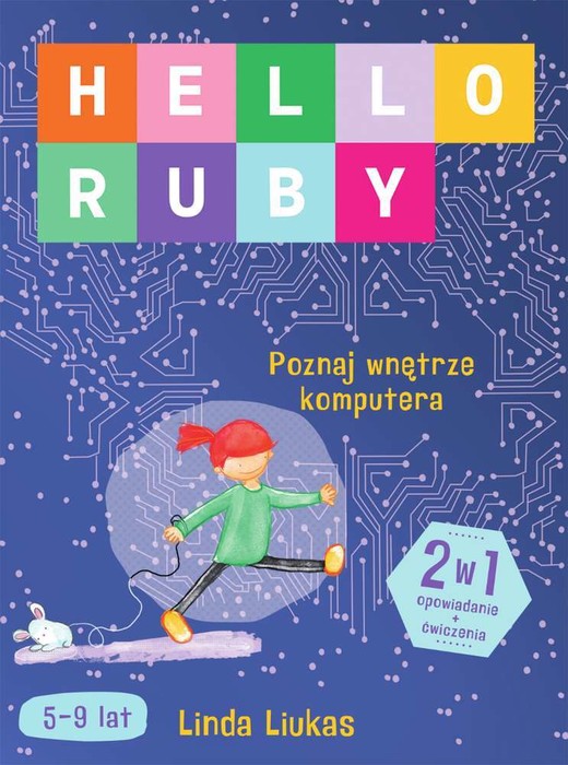 okładka Hello Ruby. Poznaj wnętrze komputera książka | Liukas Linda
