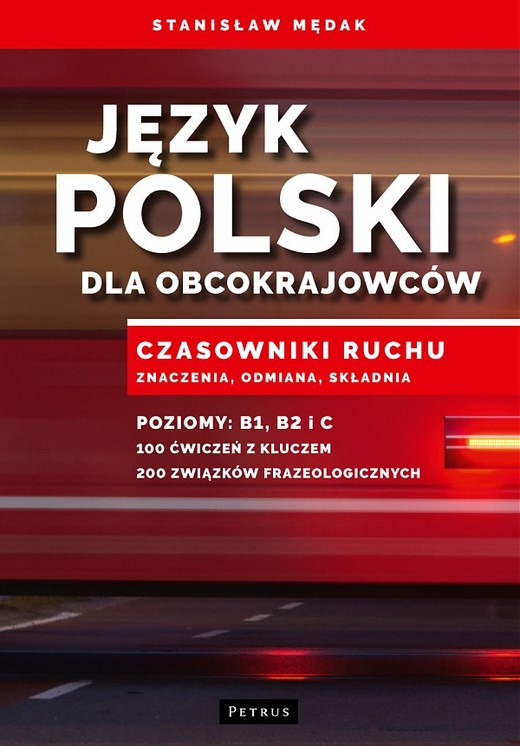 okładka Język polski dla obcokrajowców czasowniki ruchu znaczenia odmiana składnia b1 b2 c książka | Stanisław Mędak