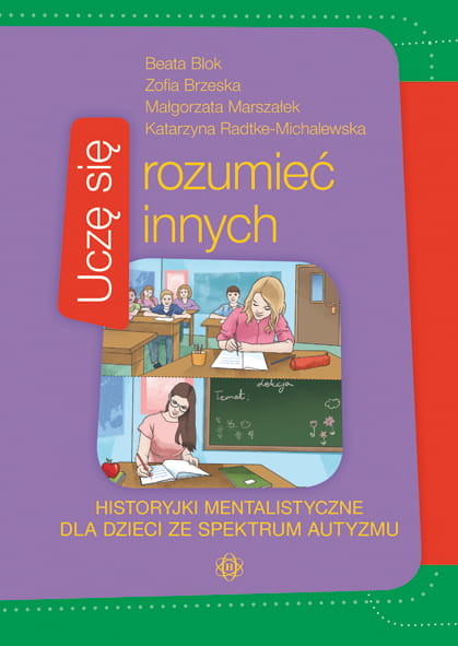 okładka Uczę się rozumieć innych historyjki mentalistyczne dla dzieci ze spektrum autyzmu książka