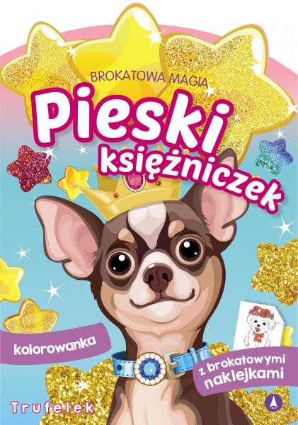 okładka Trufelek. Pieski księżniczek. Brokatowa magia książka | Opracowanie zbiorowe