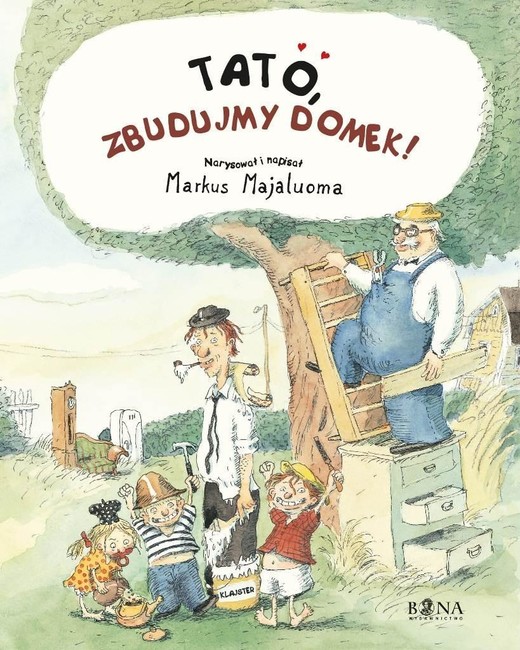 okładka Tato, zbudujmy domek książka | Majaluoma Markus