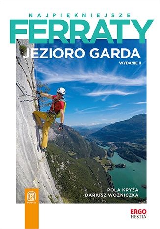 okładka Jezioro Garda. Najpiękniejsze ferraty wyd. 2 książka | Pola Kryża, Dariusz Woźniczka