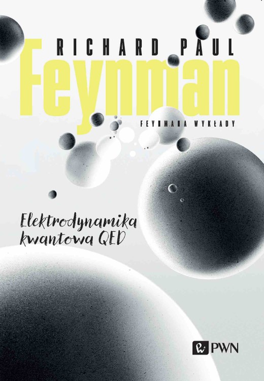 okładka Feynmana wykłady. Elektrodynamika kwantowa QED książka | Richard P. Feynman
