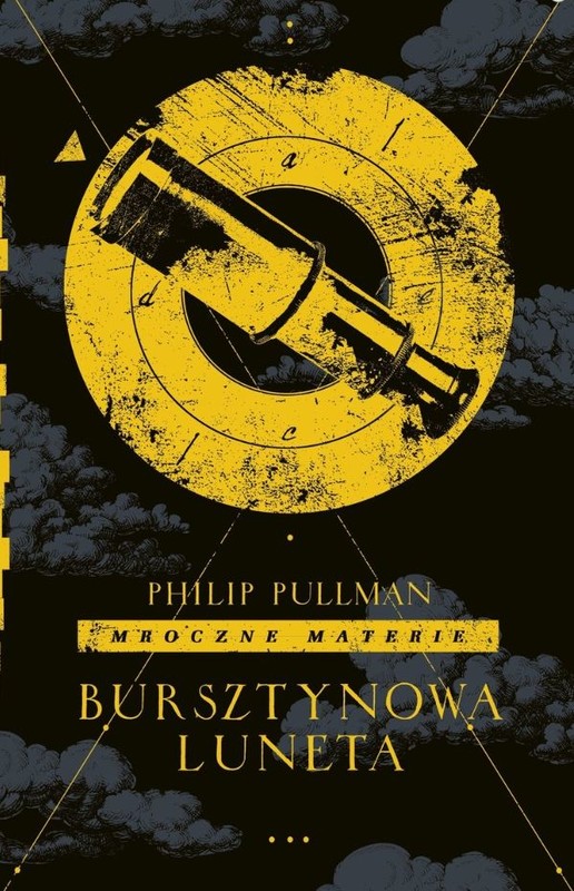 okładka Bursztynowa luneta. Mroczne materie. Tom 3 książka | Philip Pullman