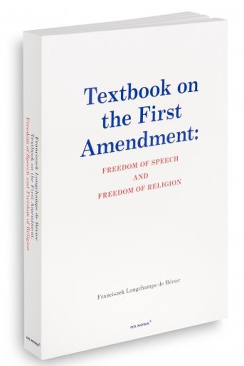 okładka Textbook on the first amendment: freedom of speech and freedom of religion książka | Longchamps deBérierFranciszek
