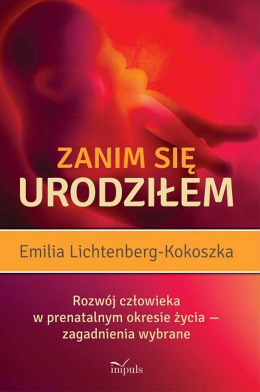 okładka Zanim się urodziłem Rozwój człowieka w prenatalnym okresie życia – zagadnienia wybrane książka