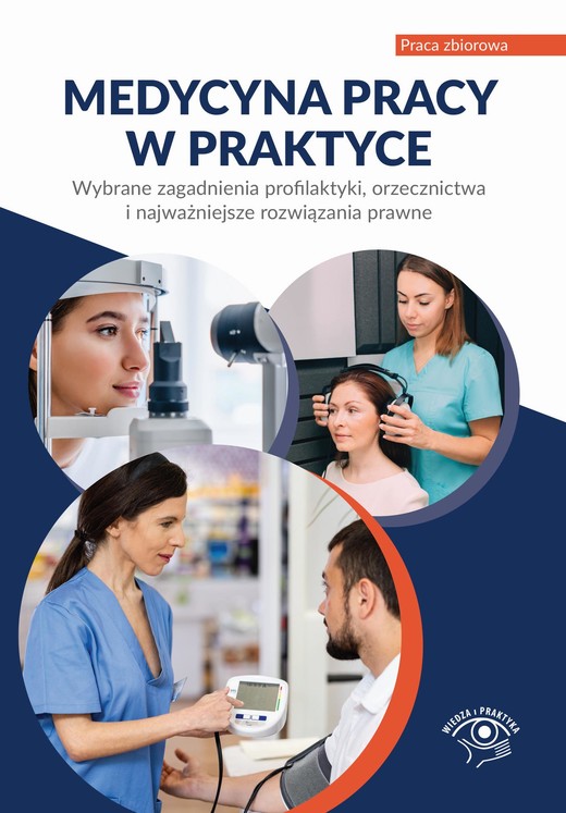 okładka Medycyna pracy w praktyce Wybrane zagadnienia profilaktyki, orzecznictwa i najważniejsze rozwiązania prawne ebook | epub, mobi, pdf | Praca Zbiorowa