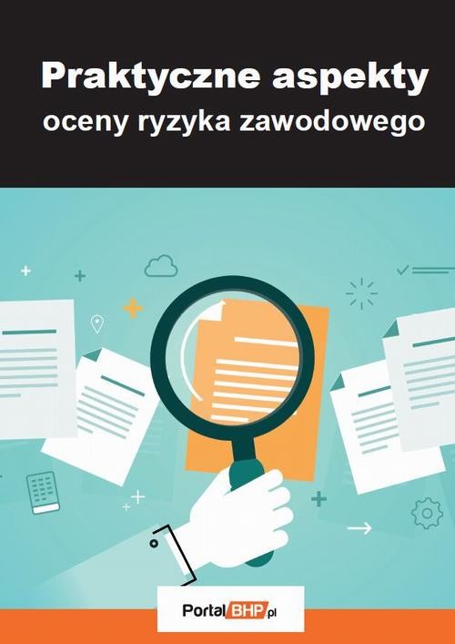 okładka Praktyczne aspekty oceny ryzyka zawodowego ebook | pdf | Lesław Zieliński