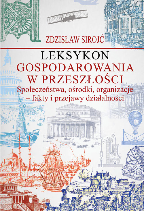 okładka Leksykon gospodarowania w przeszłości Społeczeństwa, ośrodki, organizacje - fakty i przejawy działal książka
