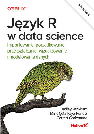 okładka Język R w data science. Importowanie, porządkowanie, przekształcanie, wizualizowanie i modelowanie danych wyd. 2 książka
