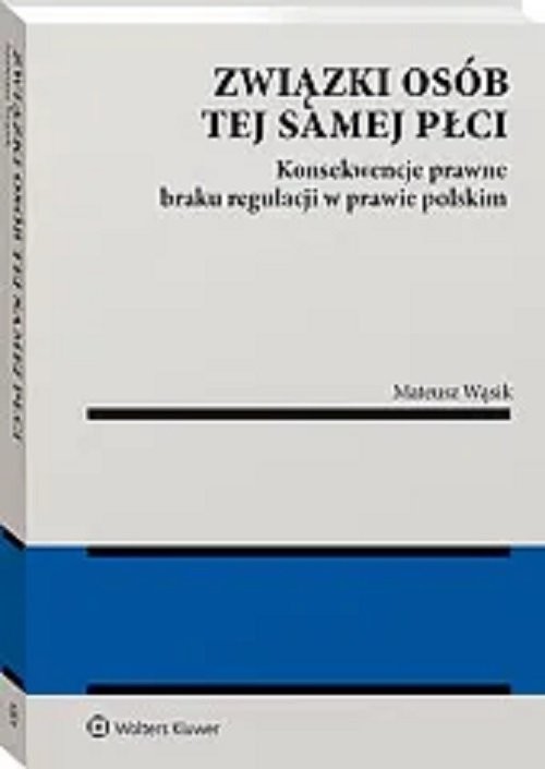 okładka Związki osób tej samej płci. Konsekwencje braku regulacji w prawie polskim książka