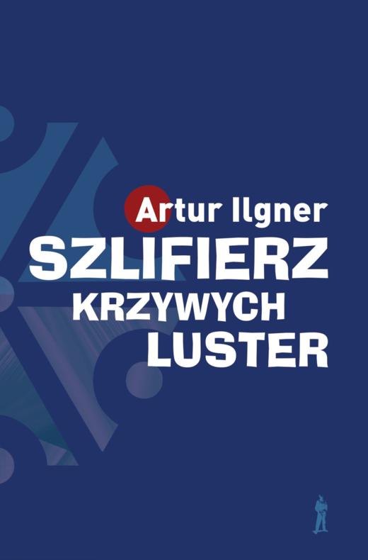 okładka Szlifierz krzywych luster książka