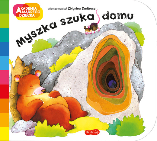 okładka Myszka szuka domu. Akademia mądrego dziecka. A to ciekawe książka | Zbigniew Dmitroca