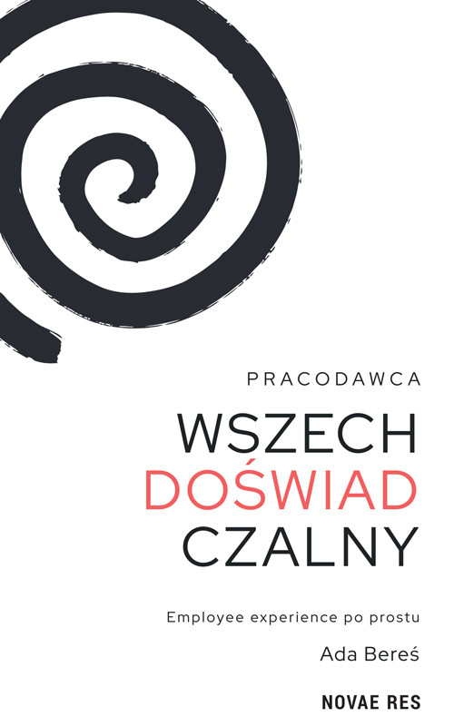 okładka Pracodawca wszechdoświadczalny. Employee experience po prostu książka