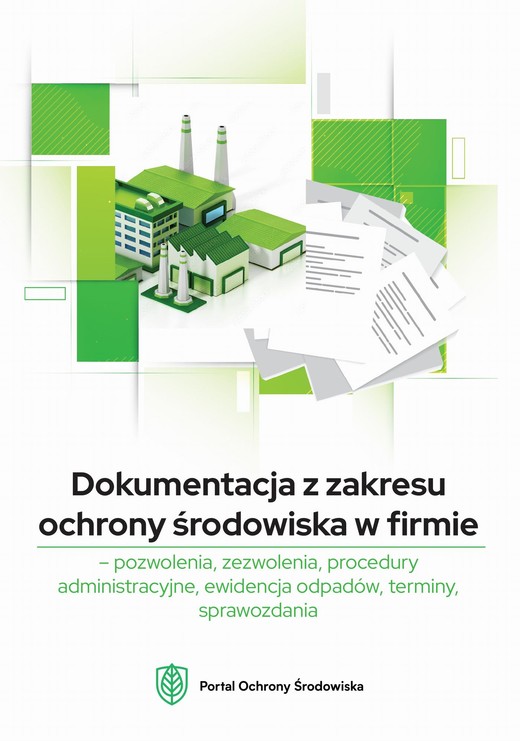 okładka Dokumentacja z zakresu ochrony środowiska w firmie ebook | epub, mobi, pdf | Praca Zbiorowa