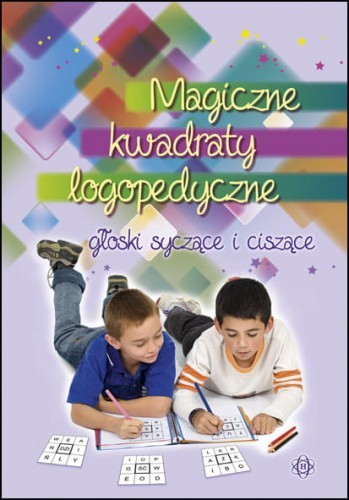 okładka Magiczne kwadraty logopedyczne Głoski syczące i ciszące książka | Opracowanie zbiorowe