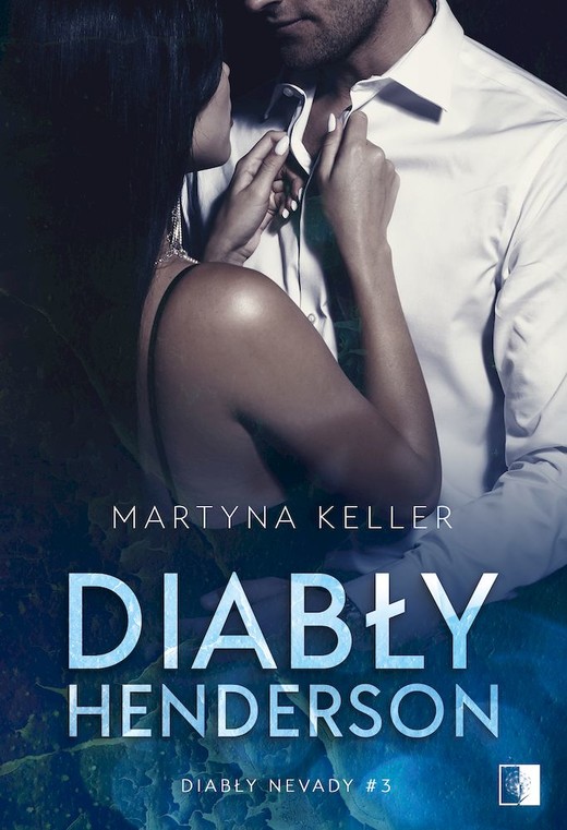 okładka Diabły Henderson. Diabły Nevady. Tom 3 książka | Martyna Keller