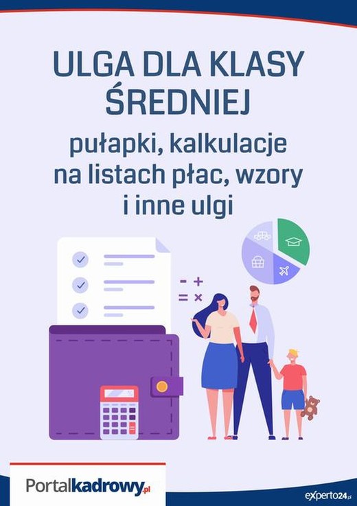 okładka ULGA DLA KLASY ŚREDNIEJ – pułapki, kalkulacje na listach płac, wzory i inne ulgi ebook | epub, mobi, pdf | Opracowania Zbiorowe