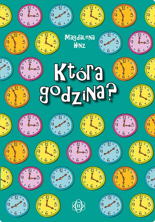 okładka Która godzina? książka | Hinz Magdalena