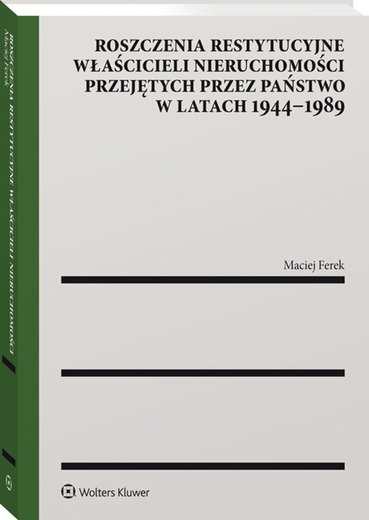 okładka Roszczenia restytucyjne właścicieli nieruchomości przejętych przez państwo w latach 1944–1989 książka