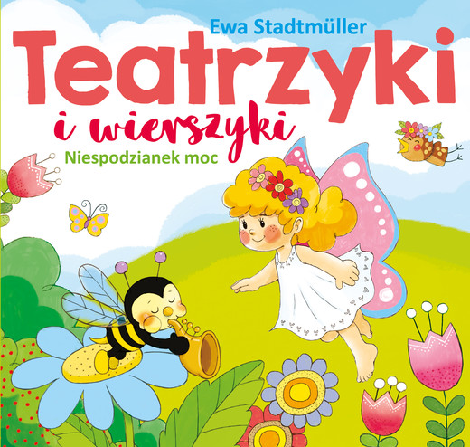 okładka Teatrzyki i wierszyki. Niespodzianek moc książka | Ewa Stadtmuller, Marta Ostrowska