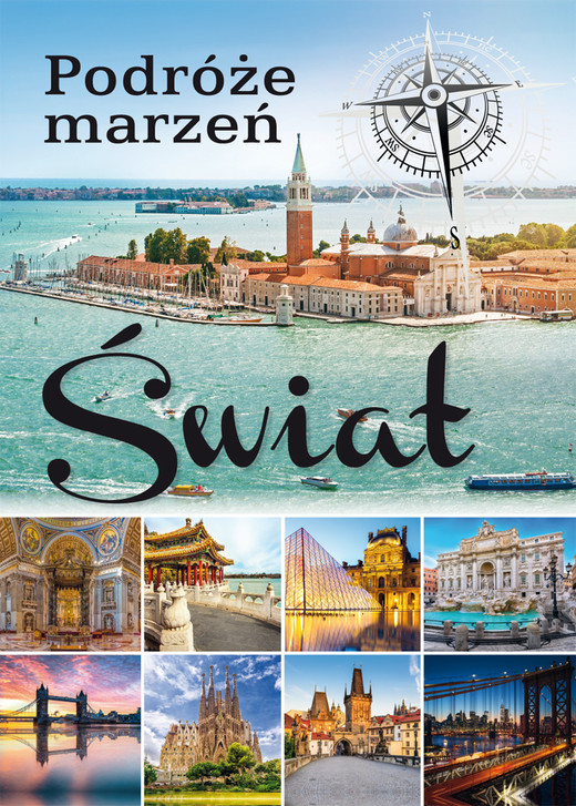 okładka Świat. Podróże marzeń wyd. 2 książka | Opracowanie zbiorowe